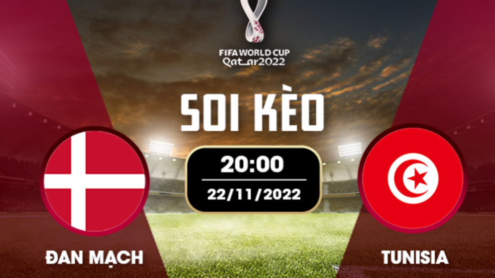 nhận định soi kèo Đan Mạch vs Tunisia 20h00 22/11/2022 cùng may88